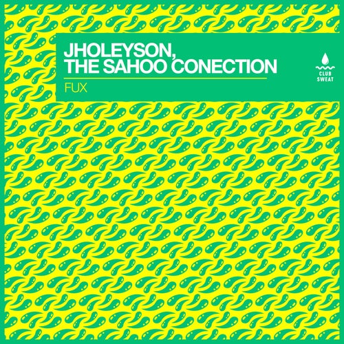 Jholeyson, The Sahoo Conection - FUX [CLUBSWE538DJ]